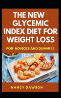 The New Glycemic Index Diet for Weight Loss