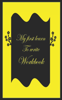 my first learn to write workbook: activity Workbook For Kids Beginning to Learn Writing In Cursive