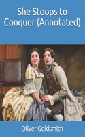 She Stoops to Conquer (Annotated)