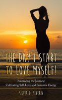 The Day I Start to Love Myself!