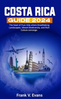 Costa Rica Guide 2024: The heart of Pura Vida where Breathtaking Landscapes, Vibrant Biodiversity, and Rich Culture converge.