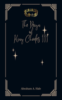 The Reign of King Charles III: The Life, Legacy, and Current Health Struggles of the Monarch
