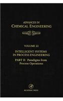 Intelligent Systems in Process Engineering, Part II
