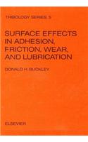 Surface Effects in Adhesion, Friction, Wear, and Lubrication: (Tribology)