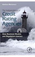 Independence of Credit Rating Agencies: How Business Models and Regulators Interact