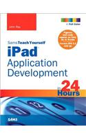 Sams Teach Yourself iPad Application Development in 24 Hours