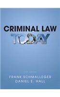 Criminal Law Today Plus Mycjlab with Pearson Etext -- Access Card Package