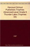 Harcourt School Publishers Trophies: Advanced-Level Grade 6 Thunder Lake