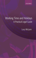 Working Time and Holidays: A Practical Legal Guide