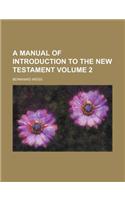 A Manual of Introduction to the New Testament Volume 2