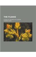 The Fijians; A Study of the Decay of Custom: (English)