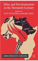 Elites and Decolonization in the Twentieth Century