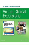 Virtual Clinical Excursions Online and Print Workbook for Introduction to Medical-Surgical Nursing