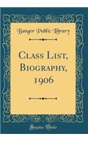 Class List, Biography, 1906 (Classic Reprint)