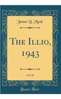The Illio, 1943, Vol. 50 (Classic Reprint)