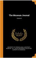 The Museum Journal; Volume 8