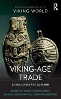 Viking-Age Trade: Silver, Slaves and Gotland