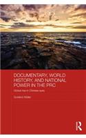 Documentary, World History, and National Power in the PRC