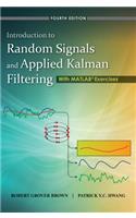 Introduction to Random Signals and Applied Kalman Filtering with Matlab Exercises