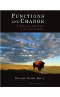 Functions and Change: A Modeling Approach to College Algebra: A Modeling Approach to College Algebra