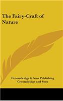The Fairy-Craft of Nature