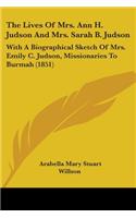 Lives Of Mrs. Ann H. Judson And Mrs. Sarah B. Judson