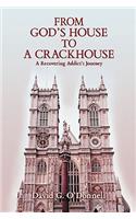 From God's House to a Crackhouse
