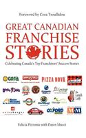 Great Canadian Franchise Stories
