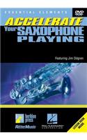 Essential Elements: Accelerate Your Saxophone Playing
