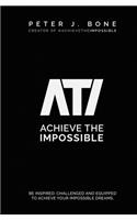 Achieve the Impossible