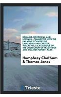 Remains, Historical and Literary, Connected with the Palatine Counties of Lancaster and Chester, Vol.XLVIII; A Catalogue of the Collection of Tracts for and Against Popery, Part I