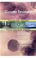 Disaster Recovery A Complete Guide - 2020 Edition