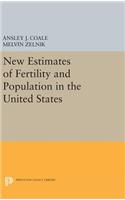 New Estimates of Fertility and Population in the United States