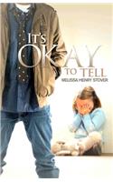 It's Ok To Tell