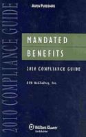 Mandated Benefits Compliance Guide, 2010 Edition