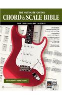 The Ultimate Guitar Chord & Scale Bible: 130 Useful Chords and Scales for Improvisation