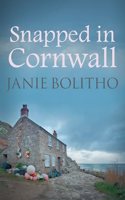 Snapped in Cornwall: The addictive cosy Cornish crime series(Cornwall Mysteries)