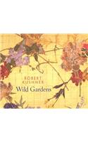 Robert Kushner Wild Gardens