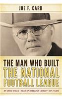 The Man Who Built the National Football League