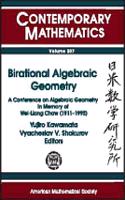 Birational Algebraic Geometry: A Conference on Algebraic Geometry in Memory of Wei-Liang Chow (1911-1995)...(Contemporary Mathematics)