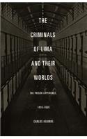 Criminals of Lima and Their Worlds