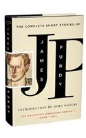 The Complete Short Stories of James Purdy