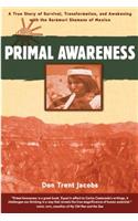 Primal Awareness