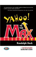 Yahoo! to the Max: An Extreme Searcher Guide