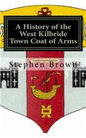 A History of the West Kilbride Town Coat of Arms