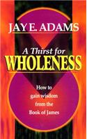 A Thirst for Wholeness