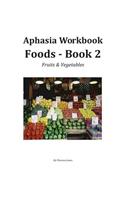 Aphasia Wookbook Foods - Book 2