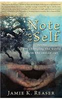 Note to Self: Poems for Changing the World from the Inside Out