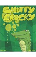 Snotty Crocky