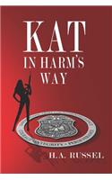 Kat in Harm's Way